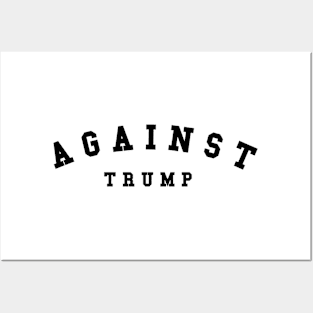 Against Trump Posters and Art